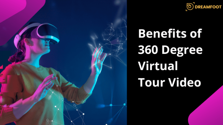 Benefits of 360 Degree Virtual Tour Video