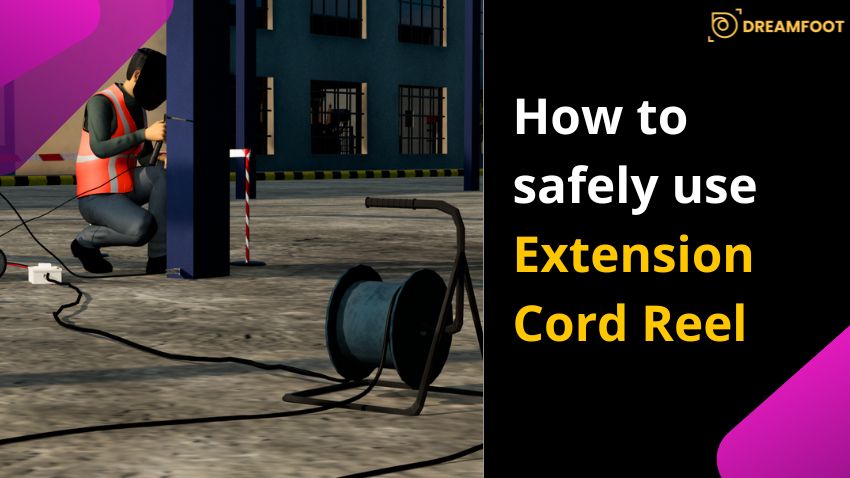How to Safely Use Extension Cord Reel?
