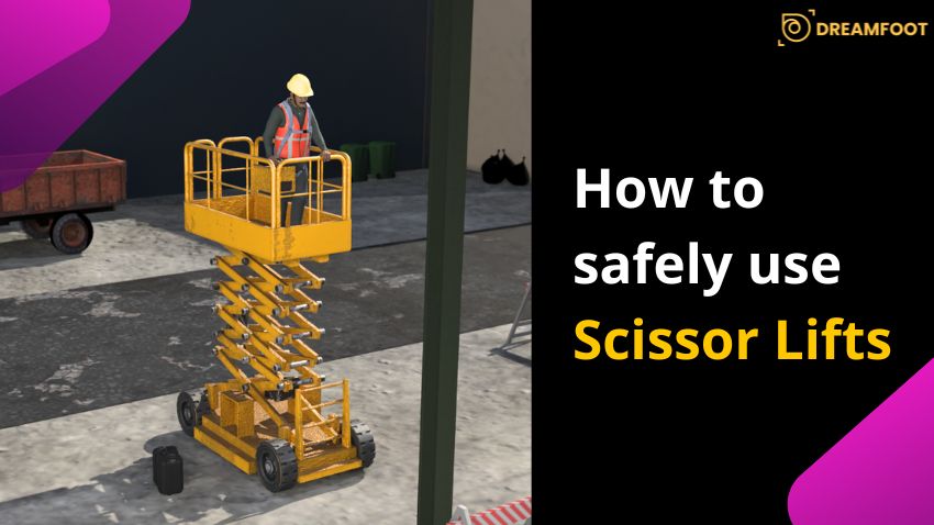 How to Safely Use Scissor Lifts?