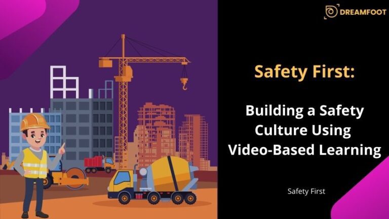 Building a safety culture using video-based learning