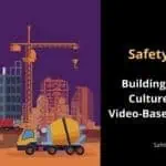 Building a safety culture using video-based learning